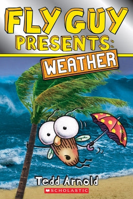 Fly Guy Presents: Weather by Arnold, Tedd
