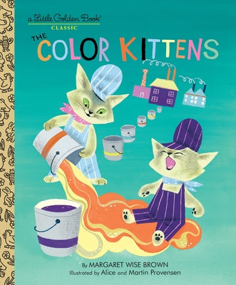 The Color Kittens by Brown, Margaret Wise