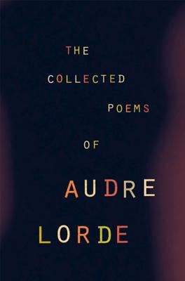 The Collected Poems of Audre Lorde by Lorde, Audre