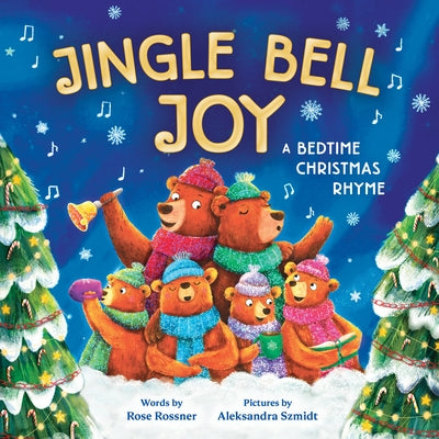Jingle Bell Joy: A Bedtime Christmas Rhyme by Rossner, Rose