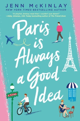 Paris Is Always a Good Idea by McKinlay, Jenn