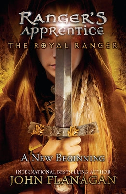 The Royal Ranger: A New Beginning by Flanagan, John