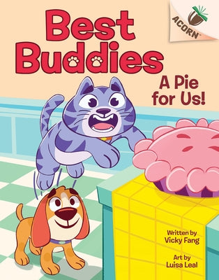 A Pie for Us!: An Acorn Book (Best Buddies