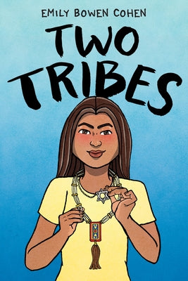 Two Tribes by Cohen, Emily Bowen
