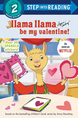 Llama Llama Be My Valentine! by Dewdney, Anna