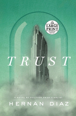 Trust (Pulitzer Prize Winner) by Diaz, Hernan