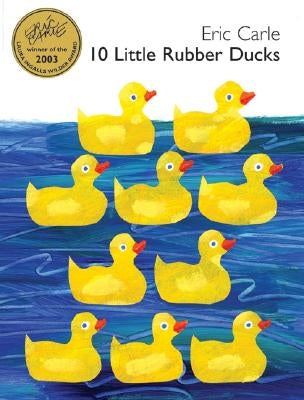 10 Little Rubber Ducks: An Easter and Springtime Book for Kids by Carle, Eric