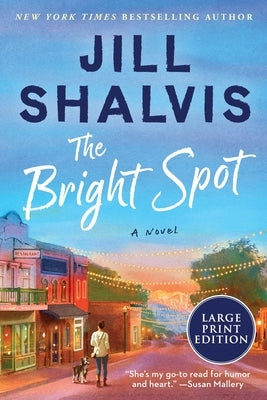 The Bright Spot by Shalvis, Jill