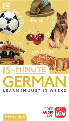 15-Minute German: Learn in Just 12 Weeks by DK