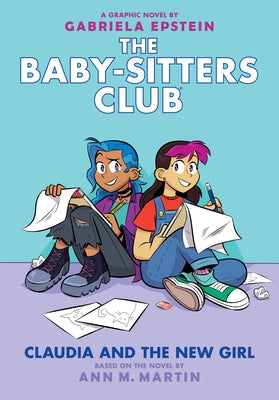 Claudia and the New Girl: A Graphic Novel (the Baby-Sitters Club