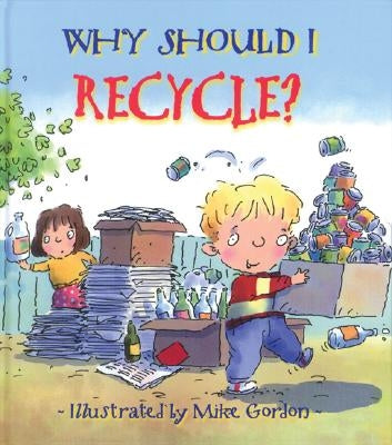 Why Should I Recycle? by Green, Jen
