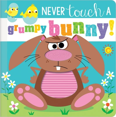 Never Touch a Grumpy Bunny! by Greening, Rosie