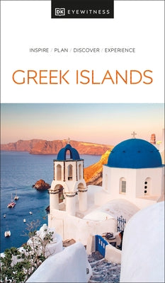 DK Eyewitness Greek Islands by Dk Eyewitness
