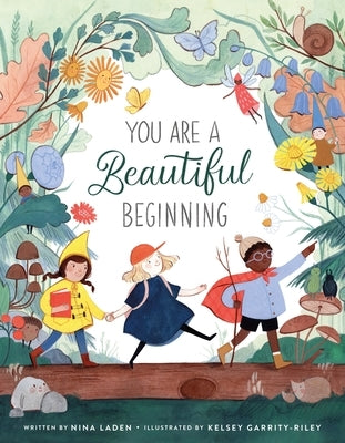 You Are a Beautiful Beginning by Laden, Nina