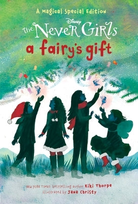 A Fairy's Gift (Disney: The Never Girls) by Thorpe, Kiki