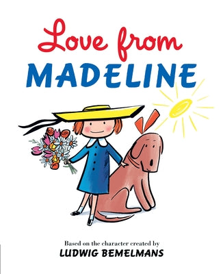Love from Madeline by Bemelmans, Ludwig