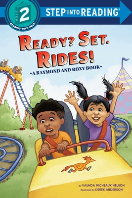 Ready? Set. Rides! (Raymond and Roxy) by Nelson, Vaunda Micheaux