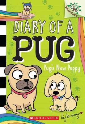 Pug's New Puppy: A Branches Book (Diary of a Pug