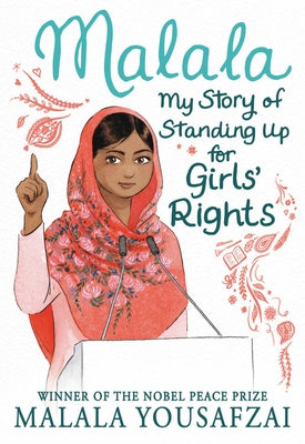 Malala: My Story of Standing Up for Girls' Rights by Yousafzai, Malala