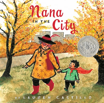 Nana in the City: A Caldecott Honor Award Winner by Castillo, Lauren