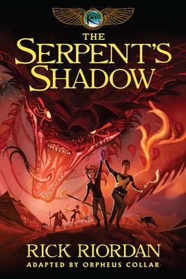 Kane Chronicles, The, Book Three: Serpent's Shadow: The Graphic Novel, The-Kane Chronicles, The, Book Three by Riordan, Rick