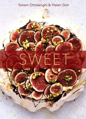 Sweet: Desserts from London's Ottolenghi [A Baking Book] by Ottolenghi, Yotam