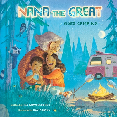 Nana the Great Goes Camping by Bergren, Lisa Tawn