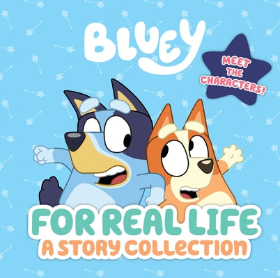 Bluey: For Real Life: A Story Collection by Penguin Young Readers Licenses