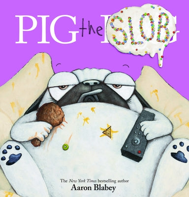 Pig the Slob by Blabey, Aaron