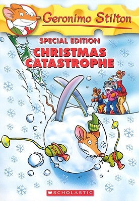 Christmas Catastrophe (Geronimo Stilton Special Edition) by Stilton, Geronimo