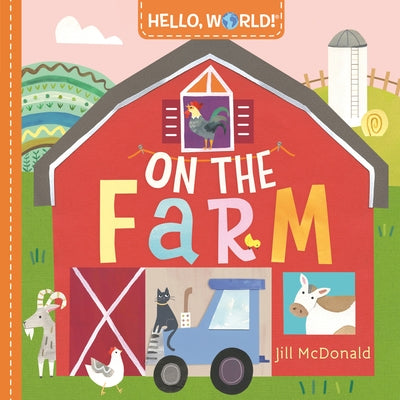 Hello, World! on the Farm by McDonald, Jill