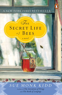 The Secret Life of Bees by Kidd, Sue Monk