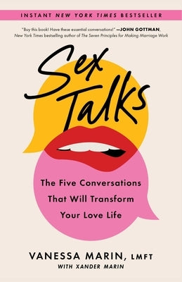Sex Talks: The Five Conversations That Will Transform Your Love Life by Marin, Vanessa