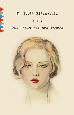The Beautiful and Damned by Fitzgerald, F. Scott