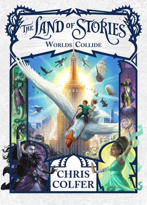 The Land of Stories: Worlds Collide by Colfer, Chris