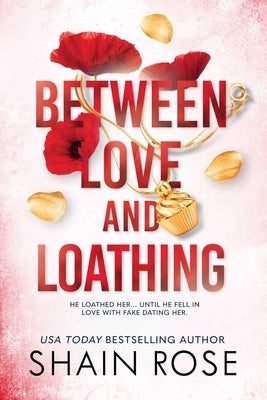 Between Love and Loathing by Rose, Shain