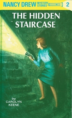 Nancy Drew 02: The Hidden Staircase by Keene, Carolyn