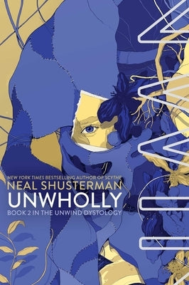 Unwholly by Shusterman, Neal