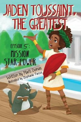Mission Star-Power: Episode 5 by Dumas, Marti