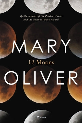 Twelve Moons by Oliver, Mary