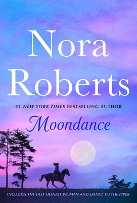 Moondance: 2-In-1: The Last Honest Woman and Dance to the Piper by Roberts, Nora