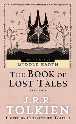 The Book of Lost Tales: Part Two by Tolkien, J. R. R.