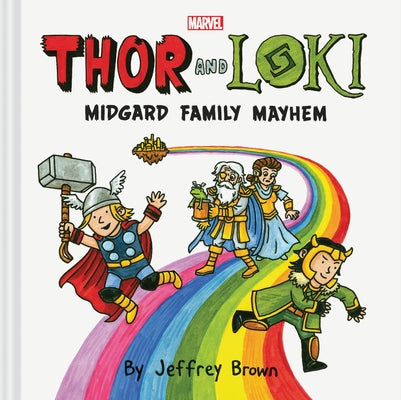 Thor and Loki: Midgard Family Mayhem by Brown, Jeffrey