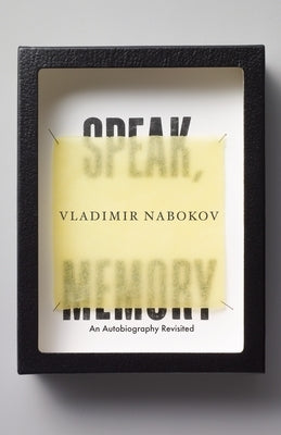 Speak, Memory: An Autobiography Revisited by Nabokov, Vladimir
