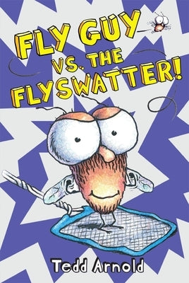 Fly Guy vs. the Flyswatter! (Fly Guy