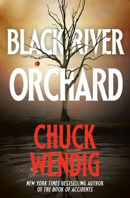 Black River Orchard by Wendig, Chuck