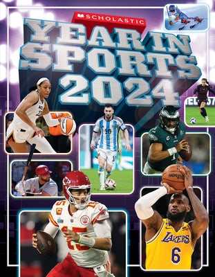 Scholastic Year in Sports 2024 by Buckley Jr, James
