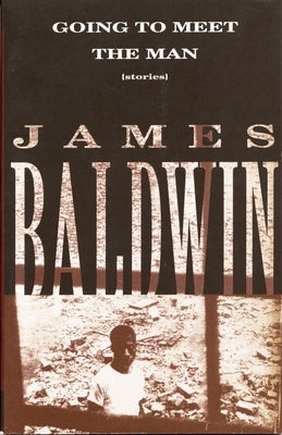 Going to Meet the Man: Stories by Baldwin, James