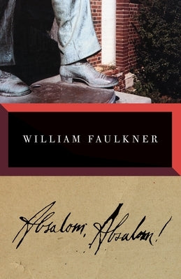 Absalom, Absalom! by Faulkner, William
