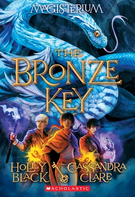 The Bronze Key (Magisterium #3): Volume 3 by Black, Holly